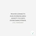 prayer-connects-our-overwhelming-anxiety-to-Gods-overcoming-power-by-Lysa-Terkeurst-Christian-counselling-barb-egan-kelowna-british-columbia-alive-counselling